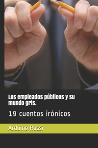 empleados públicos y su mundo gris.