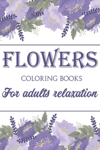 Flowers Coloring Book For Adults Relaxation