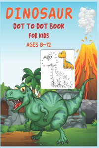 Dinosaur Dot to Dot Book For Kids Ages 8-12