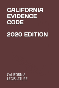 California Evidence Code 2020 Edition