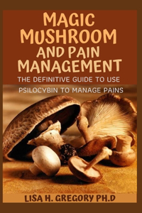 Magic Mushroom and Pain Management