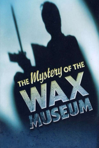 The Mystery of the Wax Museum