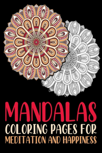 Mandalas Coloring Pages For Meditation And Happiness