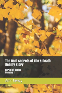 Real secrets of Life & Death Reality story