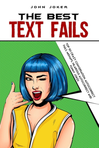 Text Fails