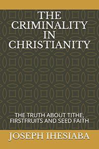 The Criminality in Christianity