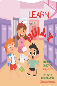 Learn not to bully