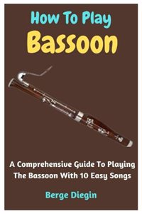 How To Play Bassoon
