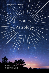 Practical Guide to Horary Astrology