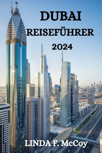 Dubai Reiseführer 2024