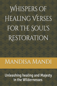 Whispers of Healing Verses for the Soul's Restoration