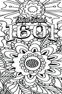 Color Your Own Cover of Mark Twain's 1601 (Enhance a Beloved Classic Book and Create a Work of Art)