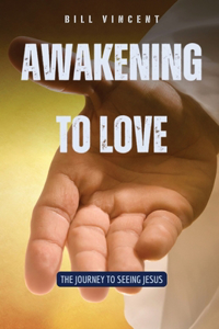 Awakening to Love