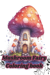 Kids Fairy Mushroom House Coloring Book