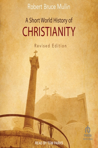 Short World History of Christianity, Revised Edition