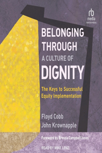 Belonging Through a Culture of Dignity