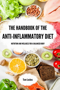 Handbook of the Anti-inflammatory Diet