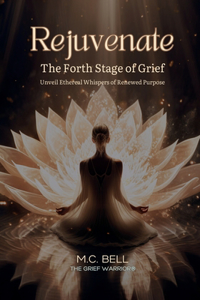 Rejuvenate The Fourth Stage of Grief
