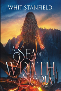 Sea of Wrath and Scoria