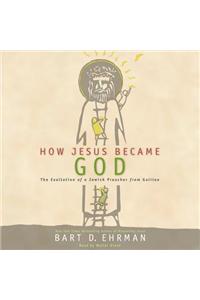 How Jesus Became God