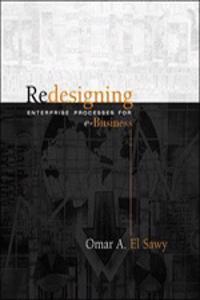 Redesigning Enterprise Processes for E-Business