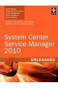 System Center Service Manager 2010 Unleashed