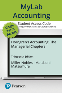 Mylab Accounting with Pearson Etext -- Access Card -- For Horngren's Accounting, the Managerial Chapters