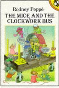 The Mice and the Clockwork Bus (Picture Puffin)