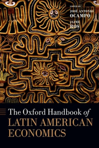 The Oxford Handbook of Latin American Economics