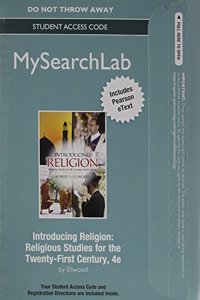Mysearchlab with Pearson Etext -- Standalone Access Card -- For Introducing Religion: Religious Studies for the Twenty-First Century