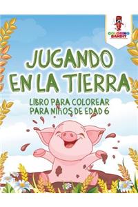 Jugando En La Tierra