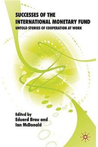Successes of the International Monetary Fund