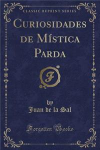 Curiosidades de MÃ­stica Parda (Classic Reprint)