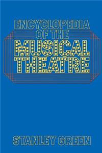 Encyclopedia of the Musical Theatre