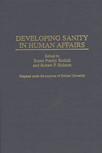 Developing Sanity in Human Affairs