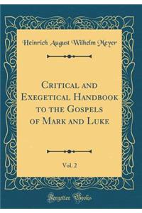 Critical and Exegetical Handbook to the Gospels of Mark and Luke, Vol. 2 (Classic Reprint)