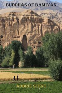 Buddhas of Bamiyan: The Chronicles of the History Keepers Book 1