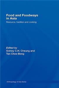 Food and Foodways in Asia