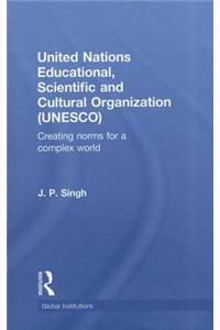 United Nations Educational, Scientific, and Cultural Organization (UNESCO)