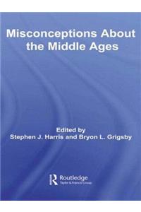 Misconceptions About the Middle Ages
