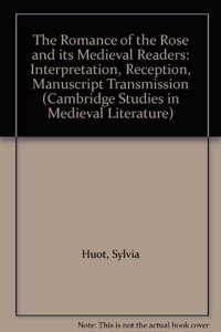 The Romance of the Rose and its Medieval Readers