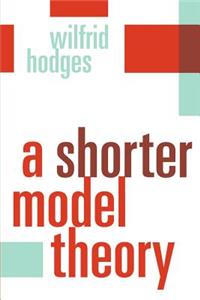 A Shorter Model Theory