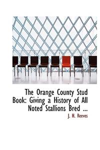 The Orange County Stud Book