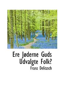 Ere Joderne Guds Udvalgte Folk?