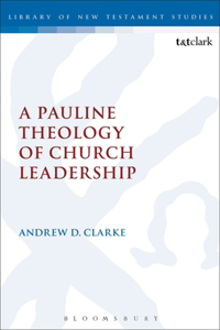 Pauline Theology of Church Leadership