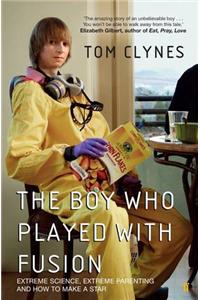 The Boy Who Played with Fusion