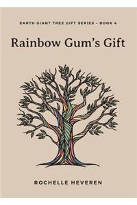 Rainbow Gum's Gift