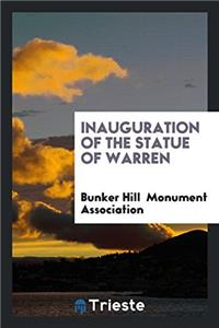 INAUGURATION OF THE STATUE OF WARREN