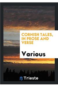 Cornish Tales, in Prose and Verse