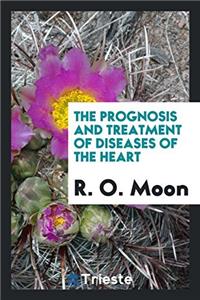 THE PROGNOSIS AND TREATMENT OF DISEASES